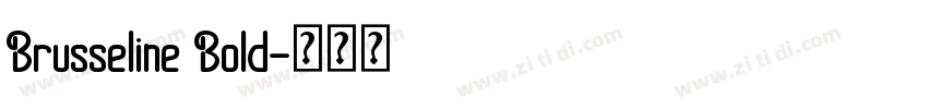 Brusseline Bold字体转换 Brusseline Bold字体转换
